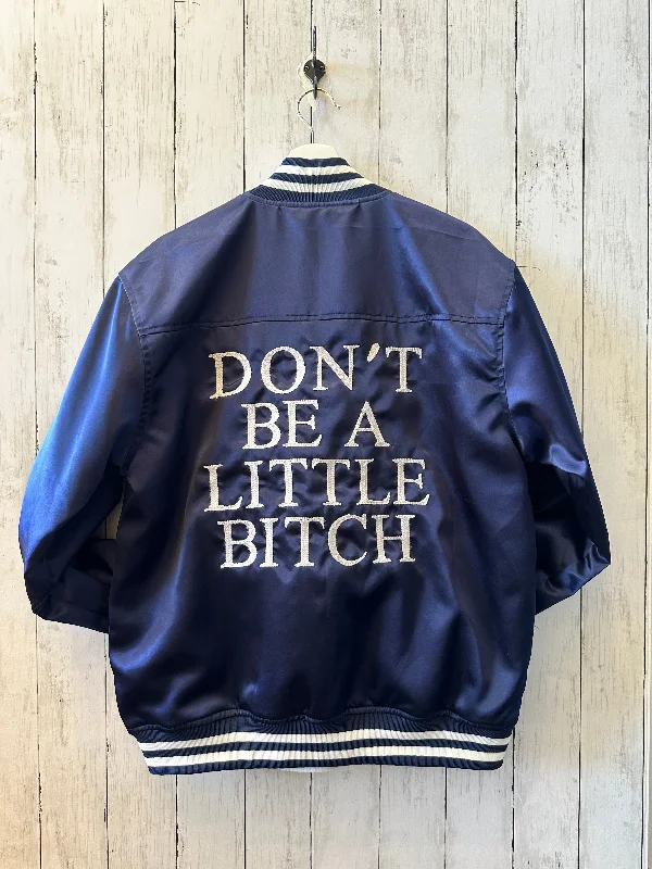 Don't Be a Little Bitch Bomber Jacket