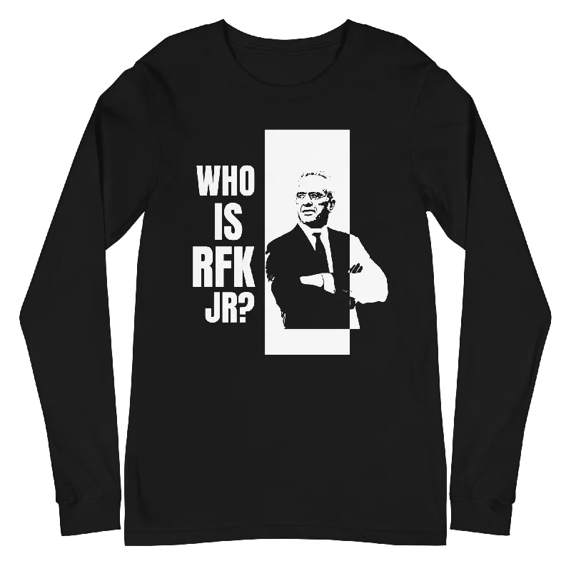 Who is RFK Jr? Unisex Long Sleeve Tee